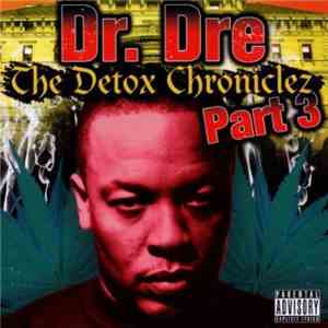 Dr. Dre - The Detox Chroniclez Part 3