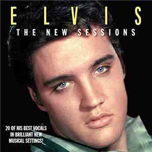 Elvis Presley - Elvis: The New Sessions