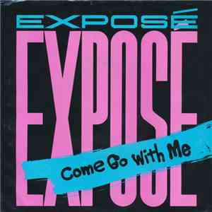 Exposé - Come Go With Me