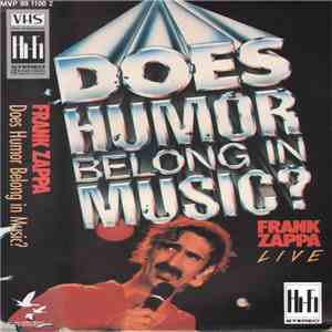 Frank Zappa - Does Humor Belong In Music? (Frank Zappa Live)
