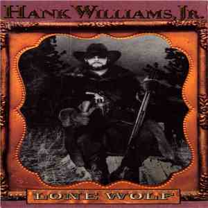 Hank Williams Jr. - Lone Wolf