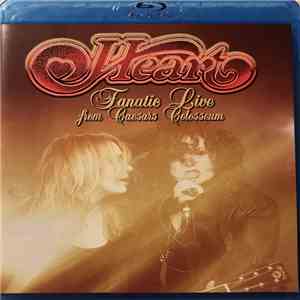 Heart - Fanatic Live From Caesars Colosseum