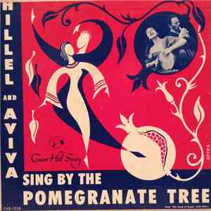 Hillel And Aviva - Sing By The Pomegranate Tree