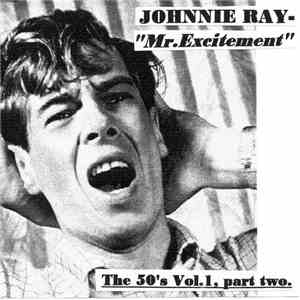 Johnnie Ray - Mr. Excitement - The 50's (Vol:1 - Part Two)