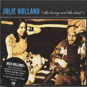 Jolie Holland - The Living And The Dead