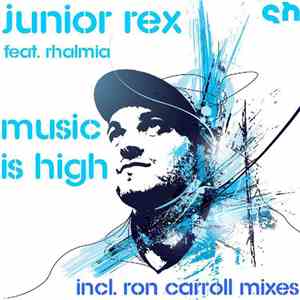 Junior Rex Feat. Rhalmia - Music Is High