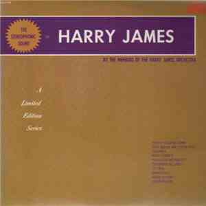Members Of The Harry James Orchestra - The Stereophonic Sound Of Harry Jame ...