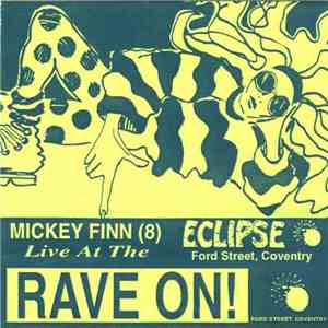Mickey Finn - Live At The Eclipse - Mickey Finn