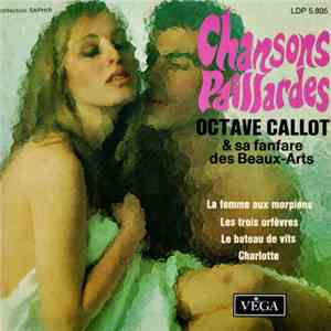 Octave Callot & Sa Fanfare Des Beaux-Arts - Chansons Paillardes