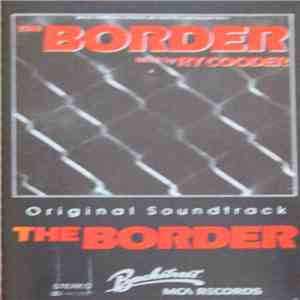 Ry Cooder - The Border. Original Soundtrack