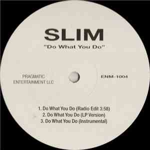 Slim  - Do What You Do