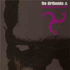The Dirtbombs - Dangerous Magical Noise