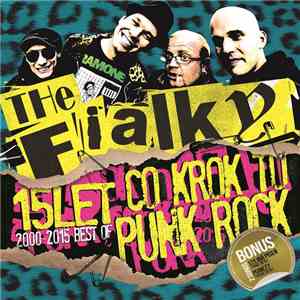 The Fialky - Co Krok, To 15 Let Punkrock