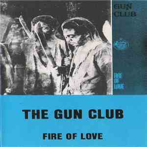 The Gun Club - Fire Of Love