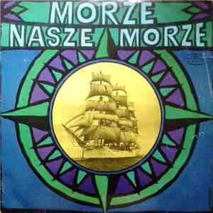Various - Morze, Nasze Morze