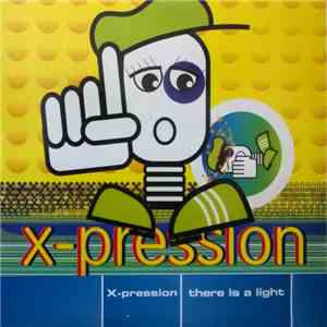 X-Pression - There Is A Light