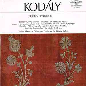 Zoltán Kodály, Kodály Chorus Of Debrecen, György Gulyás - Choral Works 8