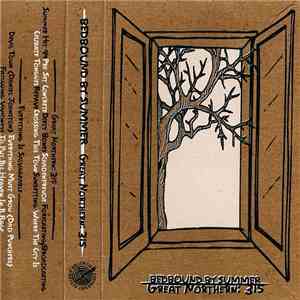 Bedbound By Summer - Great Northern: 315 / Everything Is Salvageable