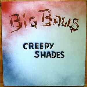 Big Balls - Creepy Shades