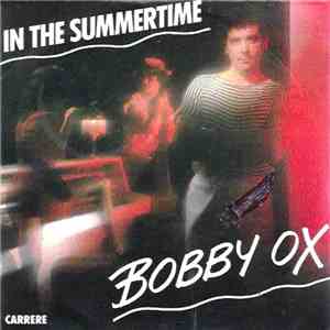 Bobby Ox - In The Summertime