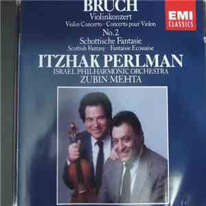 Bruch, Itzhak Perlman - Violinkonzert No. 2, Scottische Fantaisie