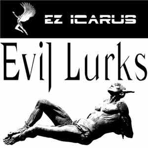 Ez Icarus - Evil Lurks