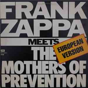 Frank Zappa - Frank Zappa Meets The Mothers Of Prevention