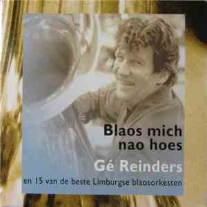 Gé Reinders - Blaos Mich Nao Hoes
