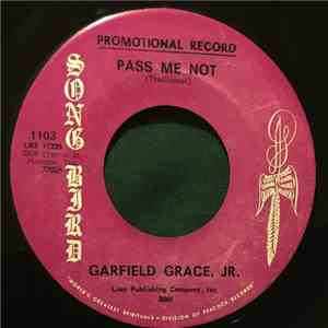 Garfield Grace, Jr - Pass Me Not / The Holy Ghost