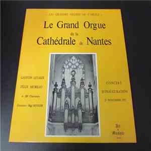 Gaston Litaize, Félix Moreau, Msg Besnier - Le Grand Orgue De La Cathédrale ...