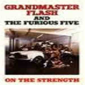 Grandmaster Flash & The Furious Five - On The Strength