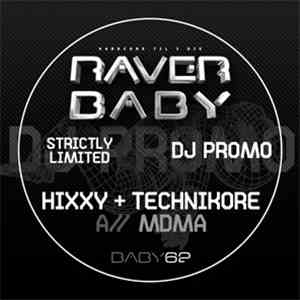 Hixxy + Technikore - MDMA / Now You Got Me / Re-Loaded