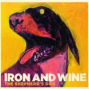 Iron And Wine - The Shepherd's Dog