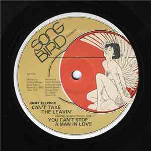 Jimmy Elledge - Can't Take The Leavin' / You Can't Stop A Man In Love
