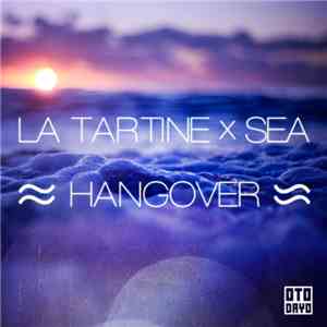 La Tartine X Sea  - Hangover