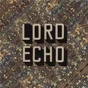 Lord Echo - Curiosities