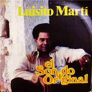 Luisito Martí - El Sonido Original