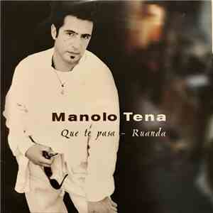 Manolo Tena - Qué te pasa - Ruanda