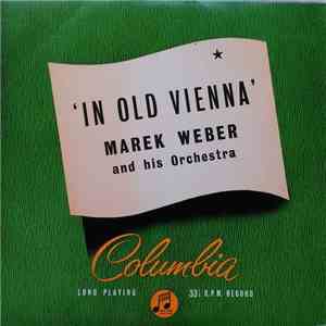 Marek Weber And His Orchestra - In Old Vienna