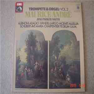 Maurice André, Jane Parker-Smith - Trompete & Orgel Vol. 2