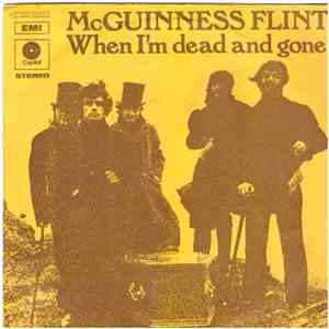 McGuiness Flint - When I'm Dead And Gone