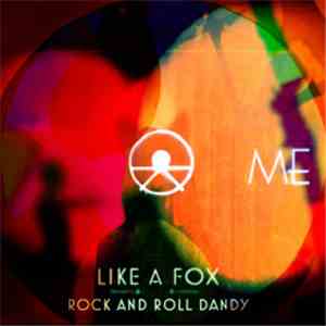 Me  - Like A Fox / Rock And Roll Dandy