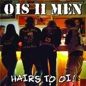 Ois II Men - Hairs To Oi