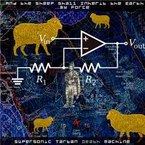 Supersonic Tartan Death Machine - And the Sheep Shall Inherit the Earth…By ...