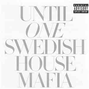 Swedish House Mafia - Until One
