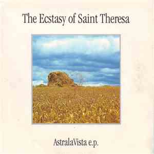 The Ecstasy Of Saint Theresa - AstralaVista E.P.