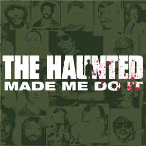 The Haunted - Made Me Do It