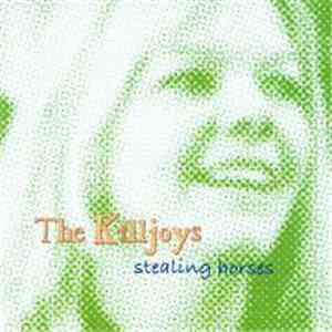 The Killjoys  - Stealing Horses