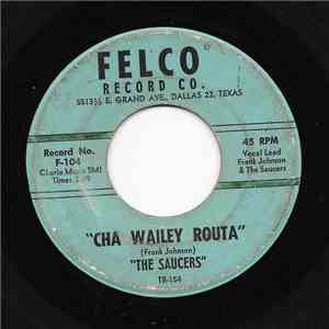 The Saucers - Cha Wailey Routa / Why Do I Dream