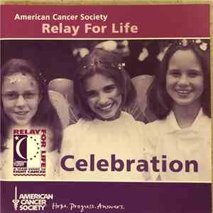 Various - Celebration The American Cancer Society Relay For Life